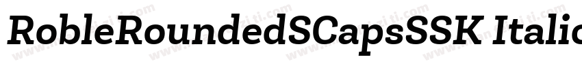 RobleRoundedSCapsSSK Italic字体转换